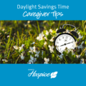 Drawbacks Of Daylight Savings For Seniors And Those Living With Serious Illness