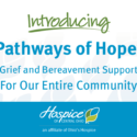 Hospice Of Central Ohio Introduces Pathways Of Hope℠ To Community