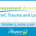 Ohio’s Hospice LifeCare Offers Bereavement Workshop About Grief, Trauma And Loss