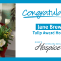 Ohio’s Hospice Recognizes Jane Brewer With Tulip Award