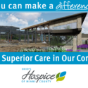 Ohio’s Hospice Of Miami County Launches $2 Million Phase Of Building Campaign For Hospice House