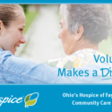 Ohio’s Hospice Of Fayette County And Community Care Hospice Seek Volunteers To Support Mission