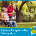 Celebrating The Commitment To Caregivers On National Caregivers Day