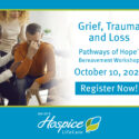 Ohio’s Hospice LifeCare Bereavement Workshop On Grief, Trauma And Loss