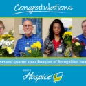 Ohio’s Hospice Recognizes Staff With Bouquet Of Recognition Awards For Second Quarter Of 2022 