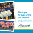 Ohio’s Hospice Of Miami County Thanks Miami East High School Girls Basketball Team For Donation Of More Than $9,500