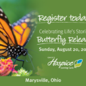 Remember And Honor Loved Ones At Ohio’s Hospice Loving Care’s Celebrating Life’s Stories® Butterfly Release