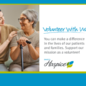 Ohio’s Hospice Seeks Volunteers To Help Make A Difference In The Lives Of Patients And Families Throughout Ohio