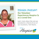 Ohio’s Hospice Volunteer Experiences Hospice Care As A Loved One