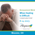 Ohio’s Hospice LifeCare Offers Aug. 14 Bereavement Workshop About Complicated Grief