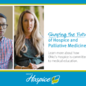 Ohio’s Hospice Offers Medical Education To Medical Students, Residents And Fellows  