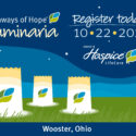 Pathways Of HopeSM Luminaria To Illuminate The Sky At Ohio’s Hospice LifeCare On Oct. 22 