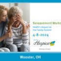 Ohio’s Hospice Announces “Death’s Impact On The Family System” Bereavement Workshop 