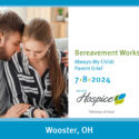 Ohio’s Hospice Announces “Always My Child – Parent Grief” Bereavement Workshop