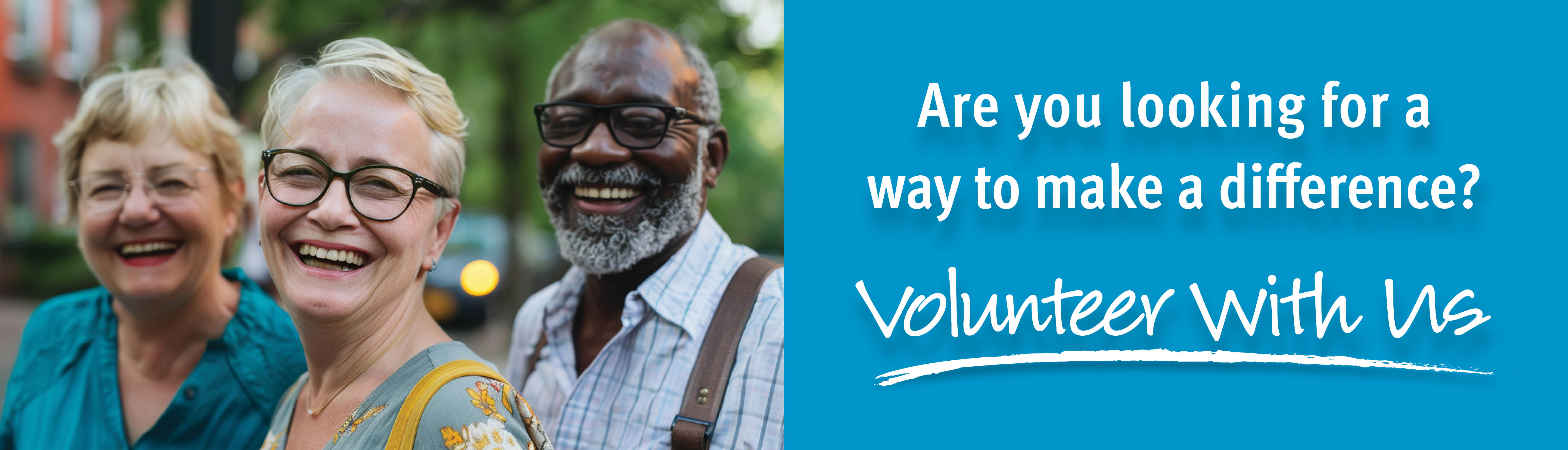 Are you looking for a way to make a difference? Volunteer with us!
