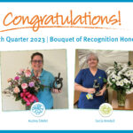 Congratulations Fourth Quarter 2023 Bouquet of Recognition Honorees